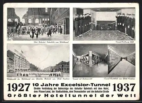 AK Berlin-Kreuzberg, 10 Jahre Hotel Excelsior-Tunnel 1927 - 1937 am Anhalter Bahnhof, Hoteltunnel