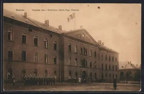 AK Bremen, Kaserne des I. Bataillons Infant.-Regt. Bremen