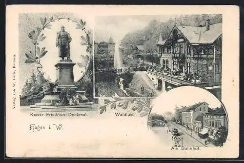 AK Hagen / Westfalen, Kaiser Friedrich-Denkmal, Am Bahnhof, Cafe Waldlust