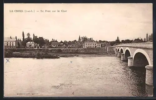 AK La Croix /I.-et-L., Le Pont sur le Cher