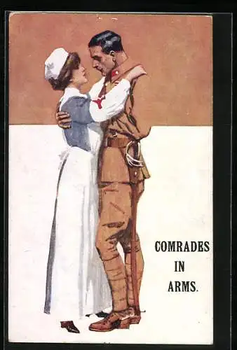 Künstler-AK Comrades in Arms, Rot Kreuz-Schwester und Soldat liegen sich in den Armen