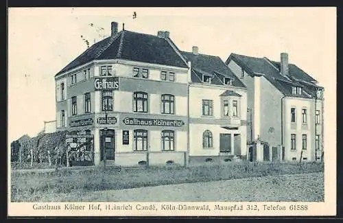 AK Köln-Dünnwald, Gasthaus Kölner Hof, Mauspfad 312