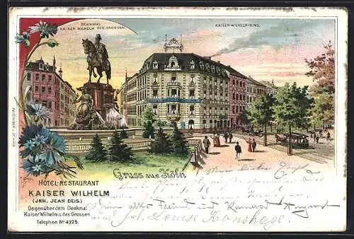 Lithographie Köln a. Rh., Hotel-Restaurant Kaiser Wilhelm Jean Deis, Ansicht m. Kaiser-Wilhelm-Ring, Denkmal, Pferdebahn