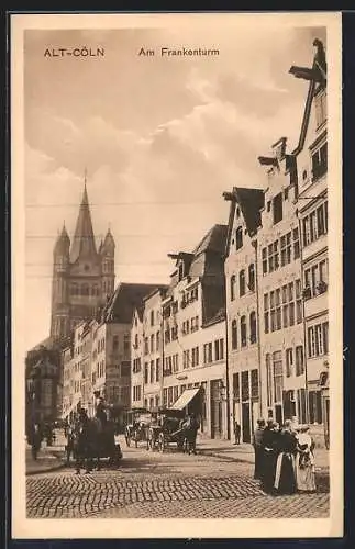 AK Köln, am Frankenturm mit Pferdekutschen