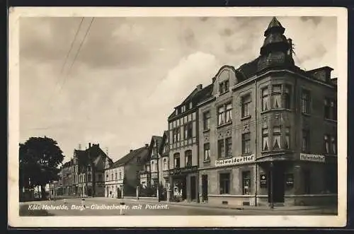 AK Köln-Holweide, Berg.-Gladbacherstr. mit Postamt und Gasthaus Holweider Hof