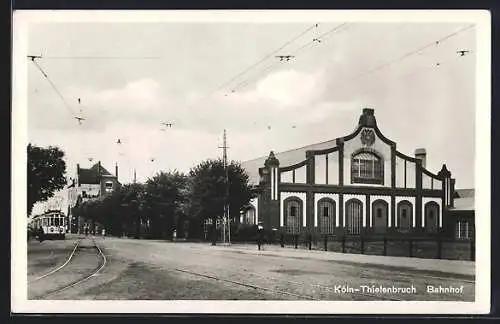 AK Köln-Thielenbruch, Strassenbahn und Bahnhof