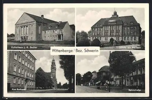 AK Wittenberge, Kulturhaus J.R.Becher, Schule am Rathaus und Bahnstrasse