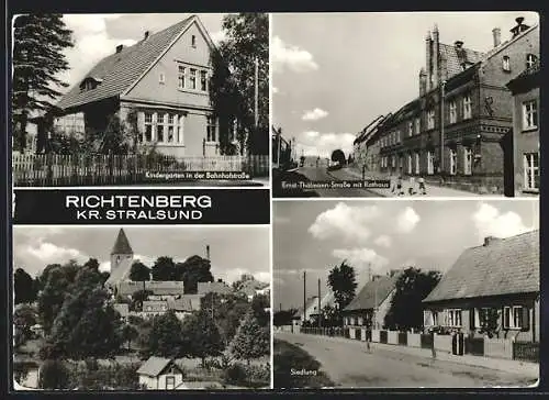 AK Richtenberg, Ernst-Thälmann-Strasse mit Rathaus, Siedlung, Kindergarten i. d. Bahnhofstrasse