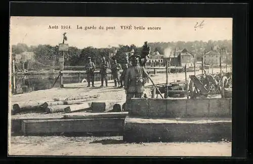 AK Visé brûle encore, La garde du pont, Août 1914