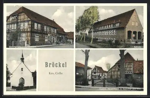 AK Bröckel, Geschäftshaus Santelmann, Nieders. Bauernhaus, Schule, Kirche