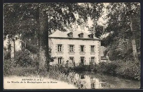 AK Sepmes /I.-et-L., Le Moulin de la Rocheploquin sur la Manse