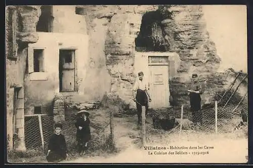 AK Villaines, Habitation dans les Caves, La Cuisine des Soldats 1915-16