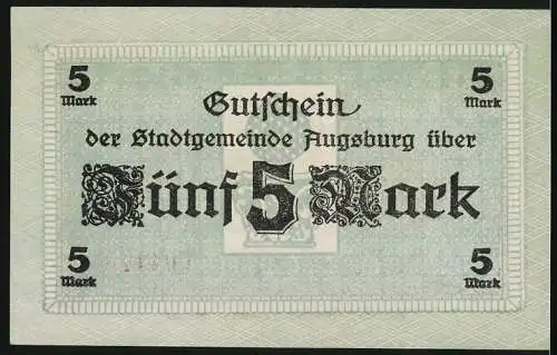 Notgeld Augsburg 1918, 5 Mark, Gutschein über fünf Mark der Stadtgemeinde Augsburg, Seriennummer 604474