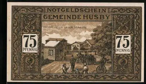 Notgeld Husby, 1921, 75 Pfennig, Passrevision in der Strasse, Wappen und Dorfansicht