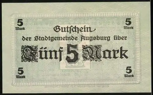 Notgeld Augsburg 1918, 5 Mark, Gutschein der Stadtgemeinde Augsburg über Fünf Mark, Seriennummer 451283