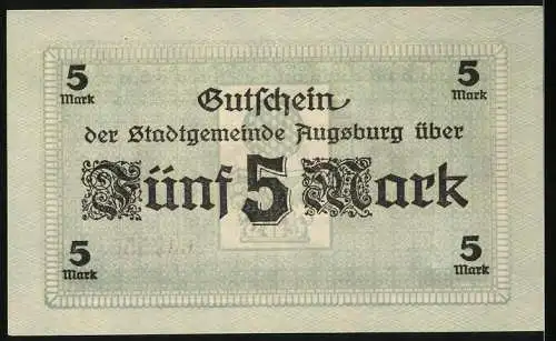 Notgeld Augsburg 1918, 5 Mark, Gutschein über Fünf Mark, Seriennummer 647555