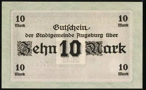 Notgeld Augsburg 1918, 10 Mark, Gutschein der Stadtgemeinde Augsburg, Oktober 1918, Seriennummer 177042