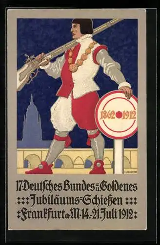 Künstler-AK sign. H. Landgrebe: Frankfurt am Main, 17. Deutsches Bundes- und Goldenes Jubiläums-Schiessen 1912, Ganzsache