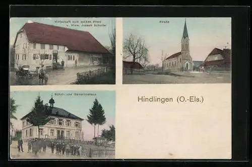 AK Hindlingen /O.-Els., Gasthaus zum weissen Pferd v. Wwe. Joseph Schuller, Schul- und Gemeindehaus, Kirche