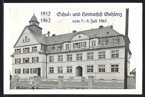 AK Gahlenz, Festpostkarte Schul- und Heimatfest 1962, Schule