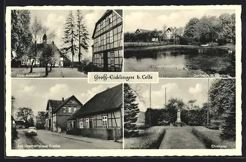 AK Gross-Eicklingen /Celle, Am Geschäftshaus Francke, Ehrenmal, Alter Amtshof, Dorfteich mit Försterei