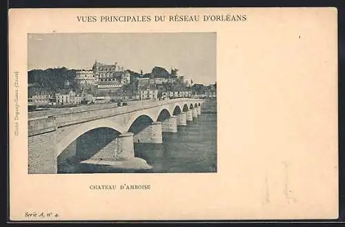 AK Amboise, Le Chateau, Pont