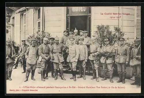 AK Saint-Diè, Pendant l`occupation allemande - L`Etat-Major devant l`Hotel Terminus + Gènèral Excellenz Von Soden