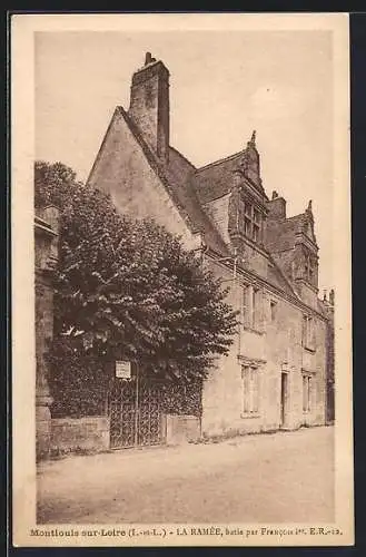 AK Montlouis-sur-Loire, La Ramée, batie par Francois Ier