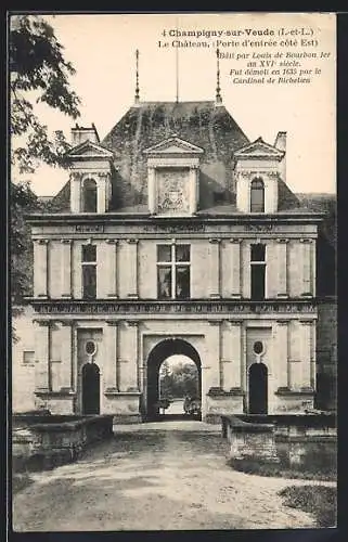 AK Champigny-sur-Veude, Le Chateau, Porte d`entrée coté Est