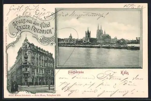 AK Köln-Neustadt, Hotel Kaiser Friedrich und Schiffsbrücke