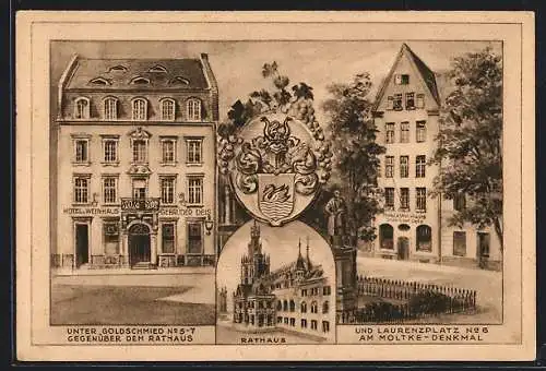 AK Köln, Hotel Weinhaus Gebr. Deis, Unter Goldschmied 5-7, Laurenzplatz 6, Rathaus, Wappen