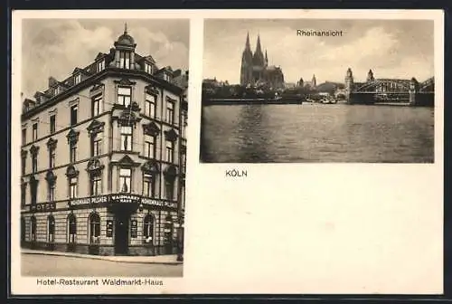 AK Köln, Hotel-Restaurant Waidmarkt-Haus J. H. Bringer, Waidmarkt 27, Rheinansicht mit Brücke u. Dom