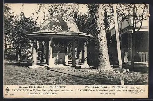 AK Salonica, Saint George Church, old fountain, War 1914-16... in Orient