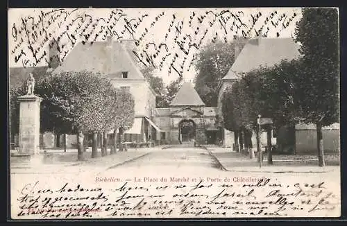 AK Richelieu, La Place du Marché et la Porte de Châtellerault