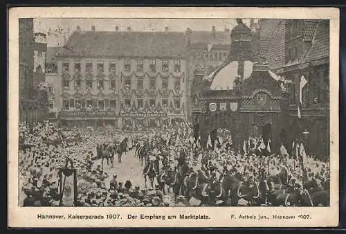 AK Hannover, Die Kaiserparade 1907, der Empfang am Marktplatz