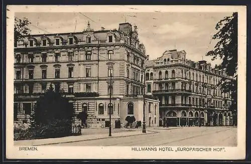 AK Bremen, Hillmanns Hotel Europäischer Hof mit Strasse