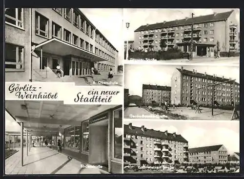 AK Görlitz-Weinhübel, Oberschule, Zittauer Strasse, Ladenstrasse, Erich-Weinert-Strasse, Gerda-Boenke-Strasse