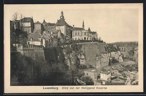 AK Luxemburg, Blick von der Heiliggeist Kaserne