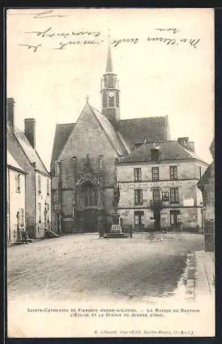 AK Sainte Catherine de Fierbois, La Maison du Dauphin, l` Eglise et la Statue de Jeanne d` Arc