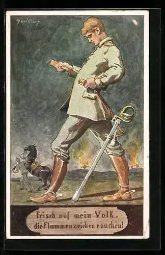 Künstler-AK Soldat an der Front - Frisch auf mein Volk, die Flammenzeichen rauchen !, Propaganda 1. Weltkrieg