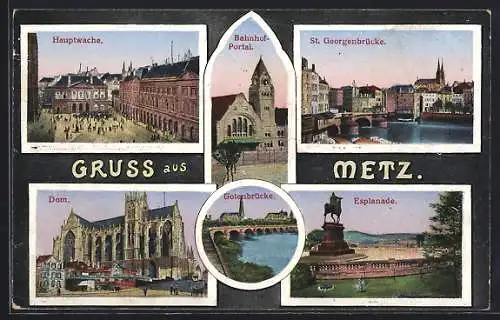 AK Metz, Hauptwache, Gotenbrücke, Esplanade