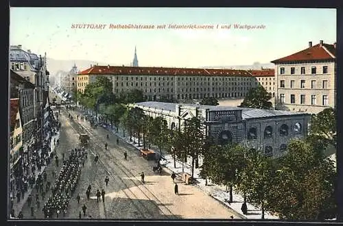 AK Stuttgart, Rothebühlstrasse mit Infanteriekaserne I und Wachparade