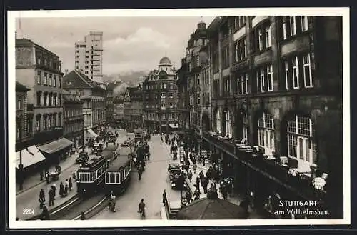 AK Stuttgart, Strassenbahnen vor dem Wilhelmsbau