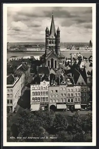 AK Köln a. Rh., Blick auf Altermarkt und St. Martin