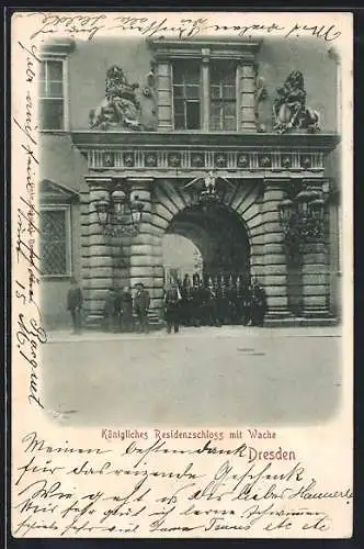 AK Dresden, Kgl. Residenzschloss mit Wache