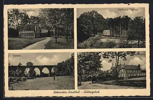 AK Hüttengrund /Hohenstein-Ernstthal, Klausmühle, Forsthaus Haynholz, Viadukt, Hüttenmühle