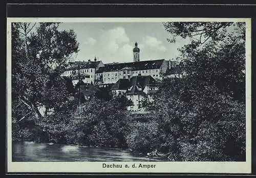 AK Dachau a. d. Amper, Panorama vom Wasser aus