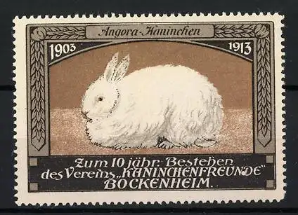 Reklamemarke Angora Kaninchen, zum 10 jähr. Bestehen des Vereins Kaninchenfreunde Bockenheim, 1903-1913