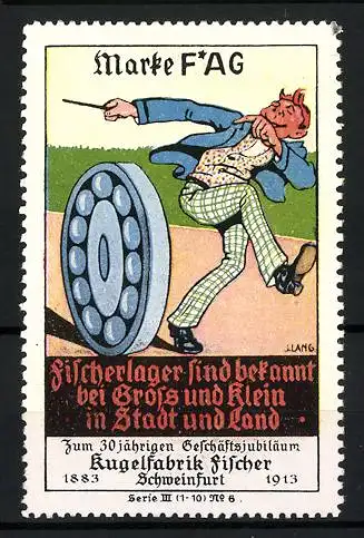 Reklamemarke FAG Fischerlager, Kugelfabrik Fischer, Schweinfurt, 30 jähr. Jubiläum 1883-1913, Mann mit Kugellager