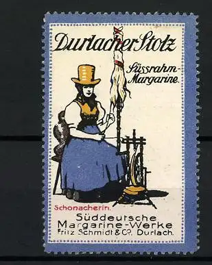 Reklamemarke Durlacher Stolz, Süssrahm-Margarine, Süddt. Margarine-Werke Fritz Schmidt & Co., Schonacherin am Spinnrad